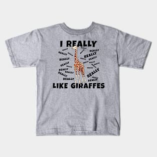 I Really Like Giraffes Kids T-Shirt